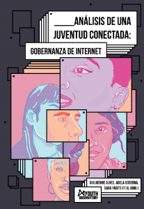 Capa do livro Análisis de una juventud conectada: Gobernanza de internet, dos autores Guilherme Alves, Adela Goberna, Sara Fratti et al. (Orgs.) e da editora Youth Observatory. Composta por colagens de ilustrações de rosto de pessoas utilizando as cores roxa, azul, rosa e laranja com título, subtítulo e autores escritos em preto dentro de quadros brancos, referência ao desing utilizado em histórias em quadrinhos.