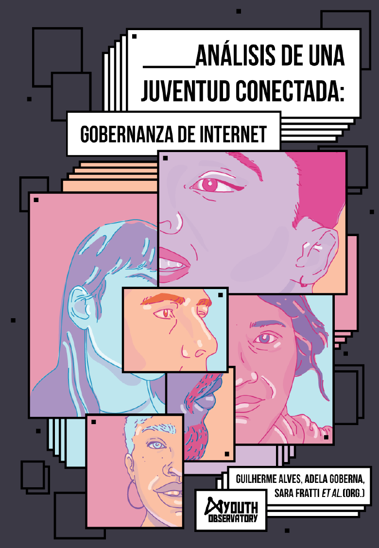 Capa do livro Análisis de una juventud conectada: Gobernanza de internet, dos autores Guilherme Alves, Adela Goberna, Sara Fratti et al. (Orgs.) e da editora Youth Observatory. Composta por colagens de ilustrações de rosto de pessoas utilizando as cores roxa, azul, rosa e laranja com título, subtítulo e autores escritos em preto dentro de quadros brancos, referência ao desing utilizado em histórias em quadrinhos.