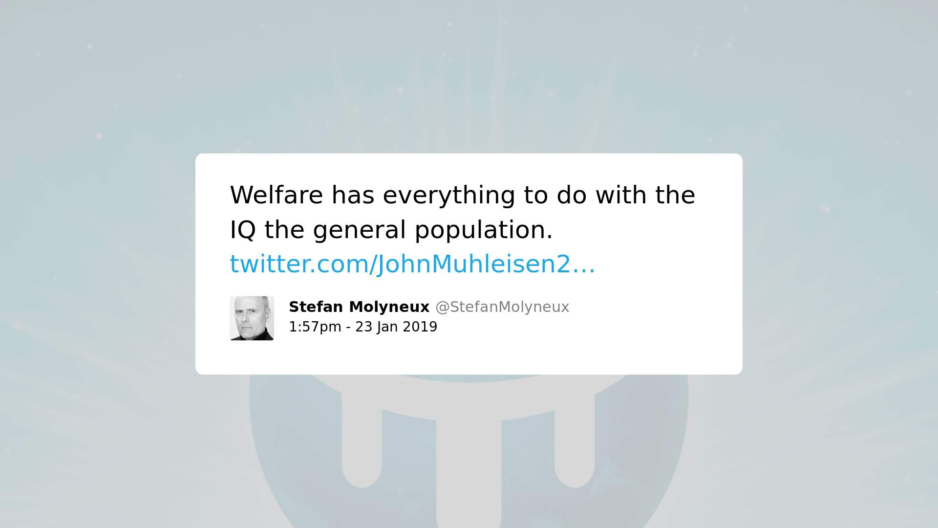 Print screen de postagem de Stefan Molyneaux com o texto: Welfare has everything to do with the IG the general population.
