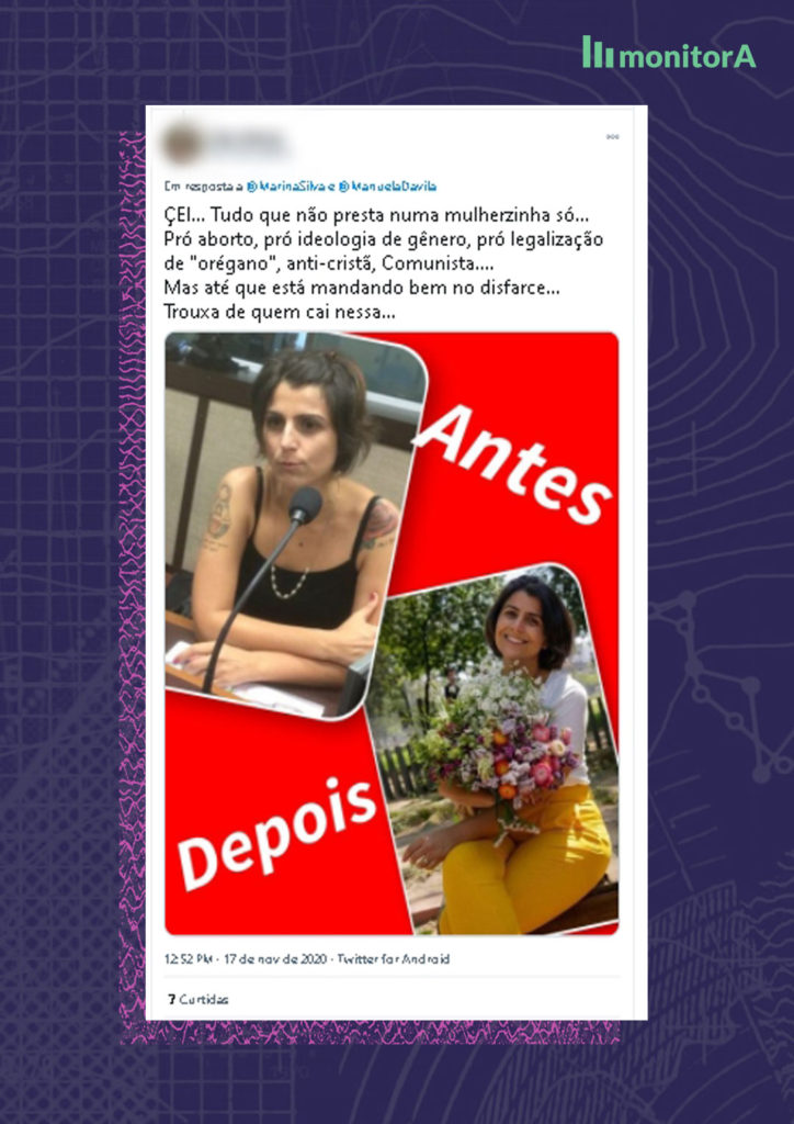 Tweet para Manuela Dávila: Tudo o que não presta em uma mulherzinha só... pró aborto, pró ideoogia de gênero, pró legalização de "orégano", anti-cristã, comunista... Mas até que está mandando bem no disfarce... Trouxa de quem cai nessa. Há também uma montagem com duas fotos da candidata e os escritos "antes e depois". Na primeira foto, a candidata está falando em um microfone e suas tatuagens estão aparentes. Na segunda, ela está sorrindo ao segurar flores.