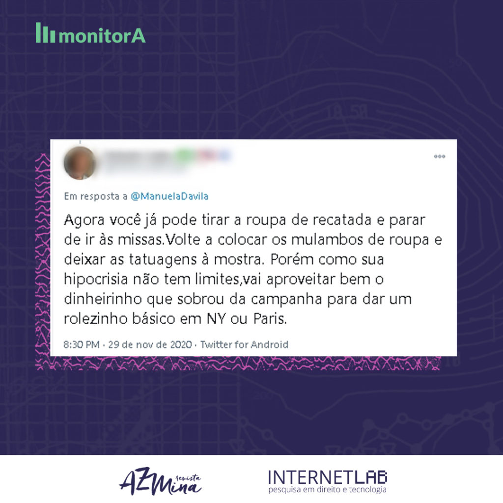 Tweet para Manuela D'ávila: Agora você já pode tirar a roupa de recatada e parar de ir às missas. Volte a colocar os mulambos de roupa e deixar as tatuagens à mostra. Porém, como sua hipocrisia não tem limites, vai aproveitar bem o dinheirinho que sobrou da campanha para dar um rolezinho básico em NYC ou Paris.